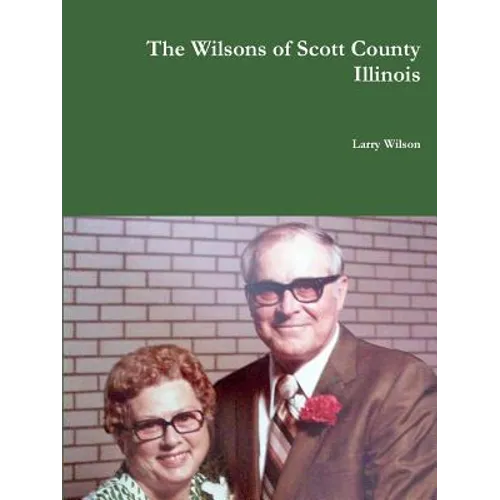The Wilsons of Scott County Illinois