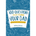 100 Questions to Get to Know Your Dad: Keep Your Dad's Toughts and Momeries Forever