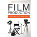 Film Production: Theory and Practice