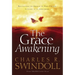 The Grace Awakening: Believing in Grace Is One Thing. Living It Is Another.