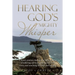 Hearing God's Mighty Whisper: A Nurse's Journey Through the Dark Trenches of Suffering and Loss, Groping for God's Voice, and Searching for Hope and