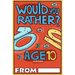 Would You Rather Age 10 Version