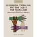 Globalism, Tribalism, and the Quest for Pluralism: Media's Changing Impact