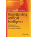 Understanding Artificial Intelligence: Fundamentals, Use Cases and Methods for a Corporate AI Journey
