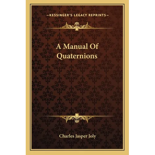 A Manual Of Quaternions