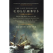 The Last Voyage of Columbus: Being the Epic Tale of the Great Captain's Fourth Expedition, Including Accounts of Mutiny, Shipwreck, and Discovery