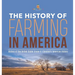 The History of Farming in America History of the United States Grade 6 Children's American History