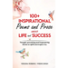 100+ Inspirational Poems and Prose about Life and Success: Thought-Provoking and Empowering Words to Uplift and Inspire You