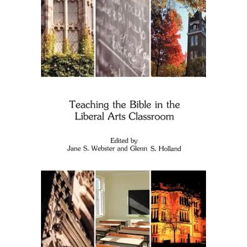 Teaching the Bible in the Liberal Arts Classroom
