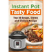 Instant Pot: TASTY FOOD! Top 50 Soups, Stews and Chilies Recipes