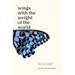 Wings With the Weight of the World