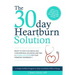 The 30 Day Heartburn Solution: A 3-Step Nutrition Program to Stop Acid Reflux Without Drugs