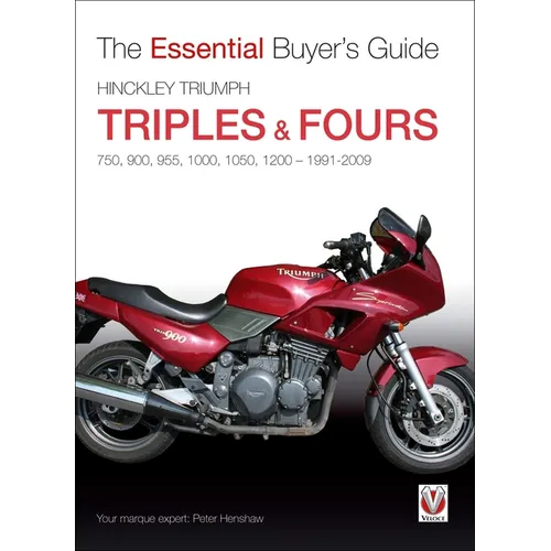 Hinckley Triumph Triples & Fours 750, 900, 955, 1000, 1050, 1200 - 1991-2009