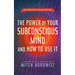 The Power of Your Subconscious Mind and How to Use It (Master Class Series)