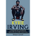 Kyrie Irving: La biografía de la estrella del baloncesto de la NBA, Kyrie Irving