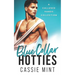 Blue Collar Hotties: A Callused Hands Collection