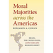 Moral Majorities Across the Americas: Brazil, the United States, and the Creation of the Religious Right