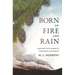 Born of Fire and Rain: Journey Into a Pacific Coastal Forest