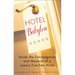 Hotel Babylon: Inside the Extravagance and Mayhem of a Luxury Five-Star Hotel