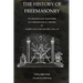 The History of Freemasonry Volume 1: Its Legends and Traditions, Its Chronological History