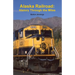 Alaska Railroad: History Through the Miles