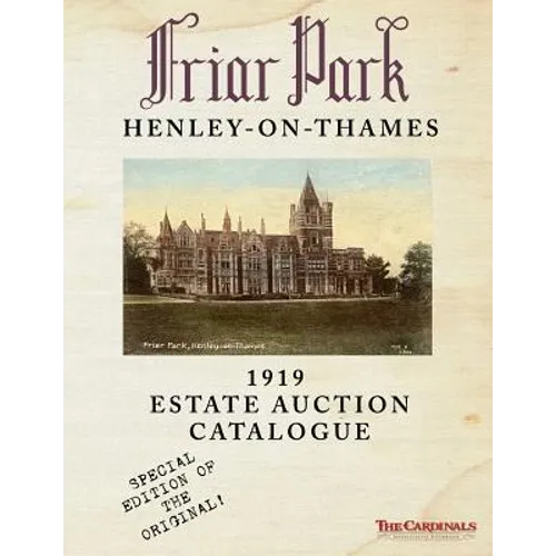 Friar Park: 1919 Estate Auction Catalogue: Special Black & White Edition