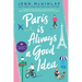 Paris Is Always a Good Idea