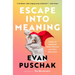 Escape Into Meaning: Essays on Superman, Public Benches, and Other Obsessions
