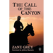 The Call of the Canyon with Original Foreword by Jeffrey J. Mariotte: Annotated Version