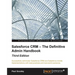 Salesforce CRM - The Definitive Admin Handbook - Third Edition