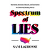 Spectrum of Lies: How Autism, Narcissism, Obscurity, and Social Justice Are Collectively Disabling America