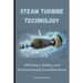 Steam Turbine Technology: Efficiency, Safety, and Environmental Considerations