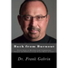 Back from Burnout: Seven Steps to Healing from Compassion Fatigue and Rediscovering (Y)our Heart of Care