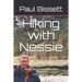 Hiking with Nessie: Hiking the Great Glen Way, Scotland