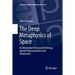 The Deep Metaphysics of Space: An Alternative History and Ontology Beyond Substantivalism and Relationism