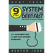 Debt-Free: 9 Step System to Get Out of Debt Fast and Have Financial Freedom: The Quickest Way to Get Out of Debt Forever