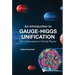 Introduction to Gauge-Higgs Unification, An: Extra Dimensions in Particle Physics