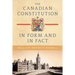 The Canadian Constitution in Form and in Fact
