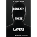Beneath The Layers