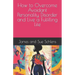 How to Overcome Avoidant Personality Disorder and Live a Fulfilling Life