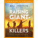 Raising Giant-Killers Leader's Guide: Releasing Your Child's Divine Destiny Through Intentional Parenting