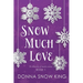 Snow Much Love