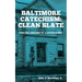 Baltimore Catechism: Clean Slate; The Fall and Rise of a Catholic Boy