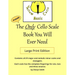 The Only Cello Scale Book You Will Ever Need - Large Print Edition: Large Print Edition