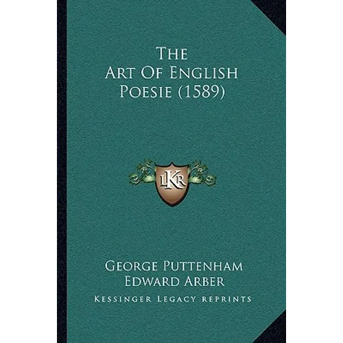 The Art Of English Poesie (1589)