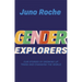 Gender Explorers: Our Stories of Growing Up Trans and Changing the World