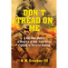 Don't Tread on Me: A 400-Year History of America at War, from Indian Fighting to Terrorist Hunting