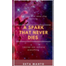 A Spark That Never Dies