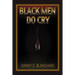 Black Men Do Cry