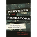 Perverts and Predators: The Making of Sexual Offending Laws